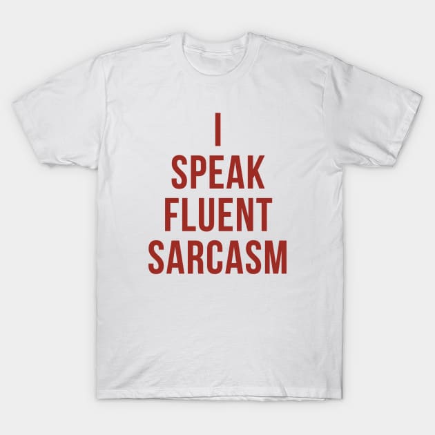 Fluent Sarcasm T-Shirt by Snarky Faith